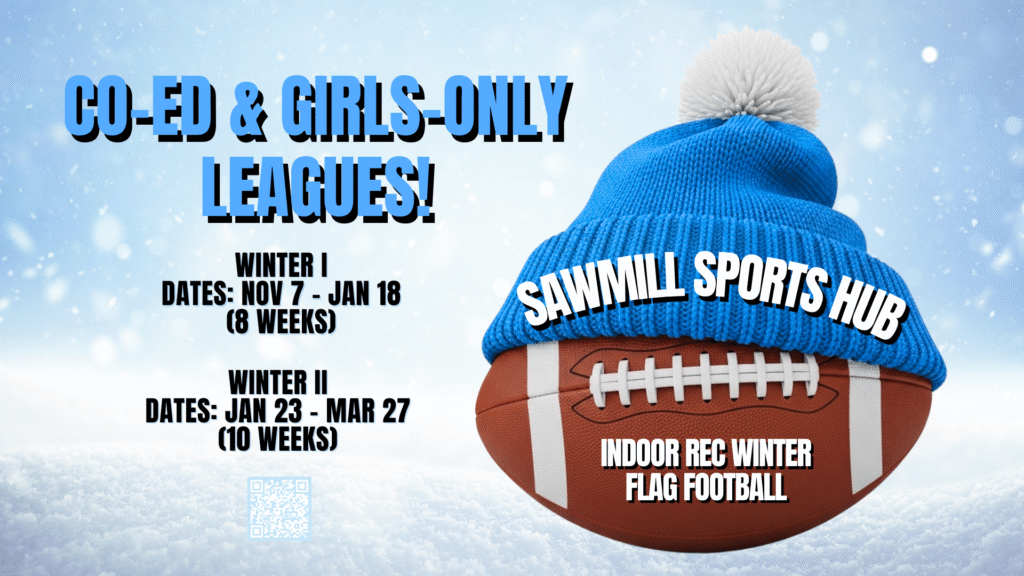 Sawmill Sports Hub has winter rec flag football programs. Co-ed & girls-only leagues!