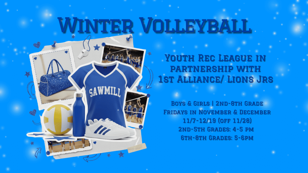 An image mentioning Sawmill Sports Hub's winter volleyball program for kids in 2nd-8th grade powered by 1st Alliance/Lions Jrs Volleyball Club.