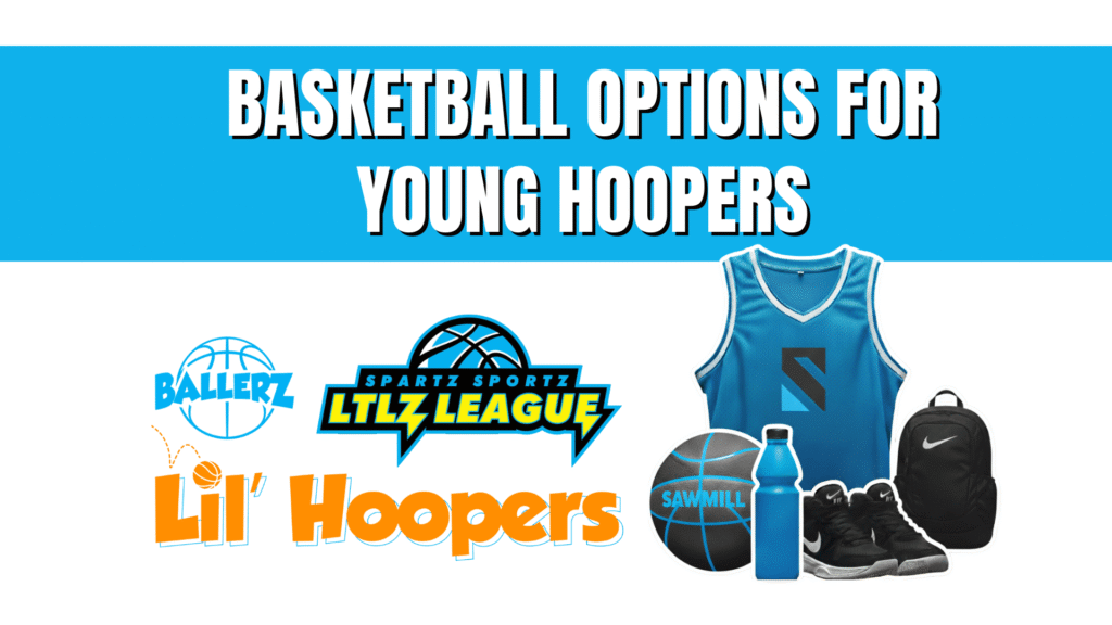 Basketball Training Options for little kids (ages 3-9) at Sawmill Sports Hub