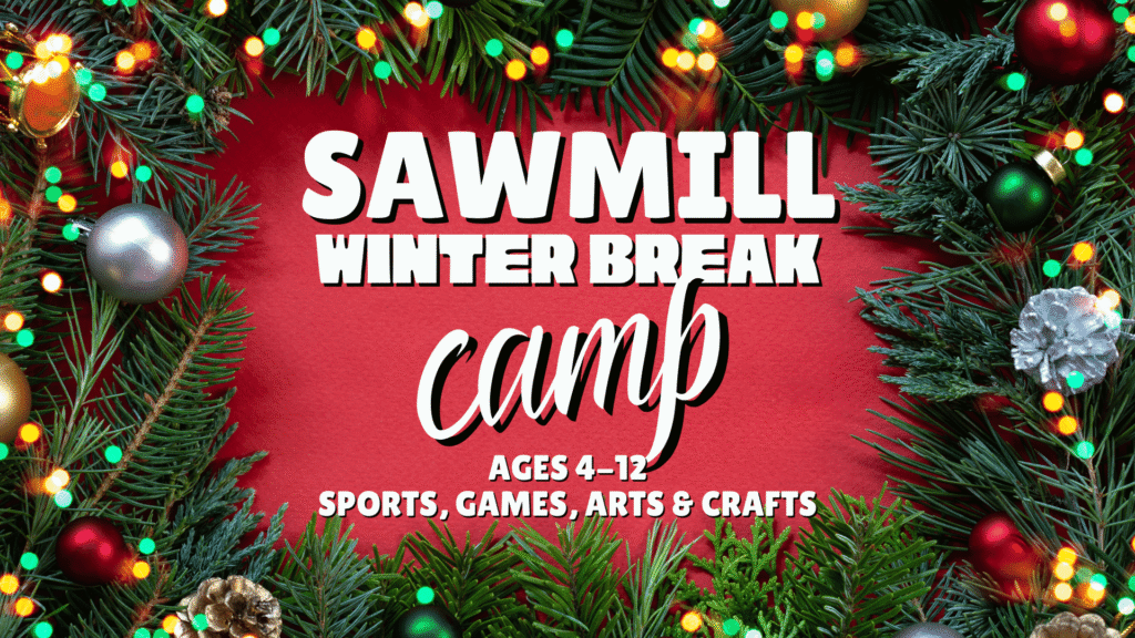 Winter break camp for ages 4-12 at Sawmill Sports Hub.